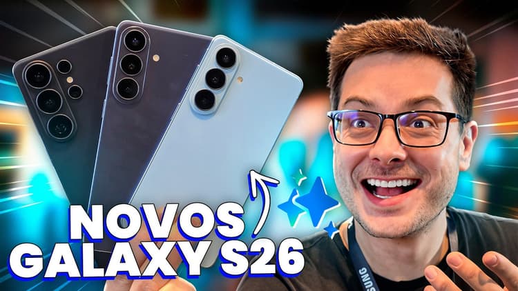 Youtube Video Novos GALAXY S26 estão ABSURDOS! Primeiras IMPRESSÕES!
